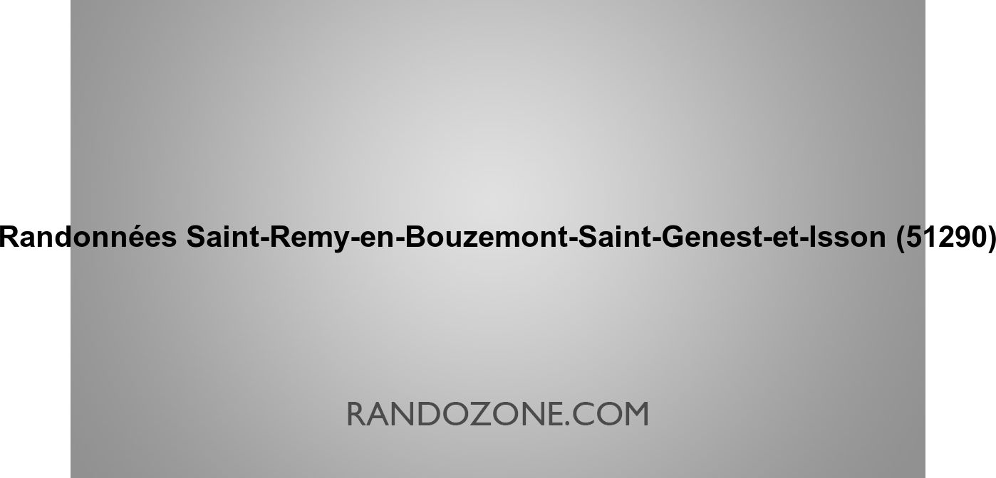 Randonnées SaintRemyenBouzemontSaintGenestetIsson 51290 Topos et